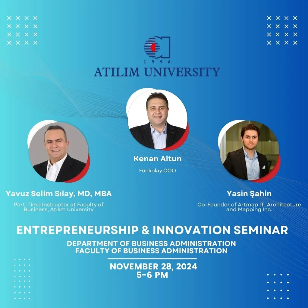 @atilimuniv Atılım Üniversitesinde @drysilay Yavuz Selim Sılay’ın daveti ile “Girişimci…